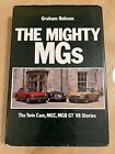 The Mighty Mgs The Mga Twin Cam Mgc Mgb Gt V8 Stories Graham Robson Free Post