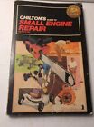Chilton's Guide to Small Engine Repair Up to 6 Hp (Chilton specialty series)…