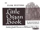 Little Organ Book (summy-birchard Edition) - Paperback By Peeters, Flor - Good