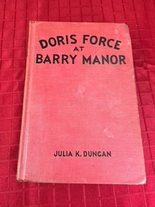 VTG Original Collectible HC Julia K. Duncan DORIS FORCE AT BARRY MANOR 1931 - Picture 1 of 8