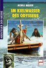 Im Kielwasser des Odysseus by Achill Moser | Book | condition good