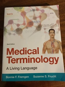 Medical Terminology : A Living Language by Bonnie F. Fremgen and Suzanne S.... - Picture 1 of 4