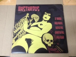 LP BASTARDOS I Wish My Wife Was As Dirty As My Car VINYL SEXY NUDE COVER - Imagen 1 de 1
