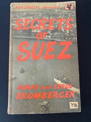 Secrets of Suez 1957 Pan Books Special Illustrated by Merry &  Serge Bromberger - Image 1 of 4
