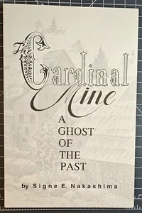 THE CARDINAL MINE: A GHOST OF THE PAST BY SIGNE E By Signe Nakashima New Signed - Imagen 1 de 5