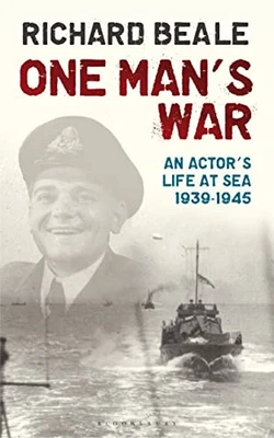 One Man's War: An actor's life at sea 1940–45 by Beale, Richard Hardback Book - Image 1 of 2