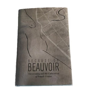 Because Of Beauvoir: Christianity And The Cultivation Of By Alison E. Jasper - Picture 1 of 5