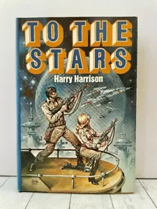 To the Stars: Homeworld, Wheelworld, Starworld, Harrison, BCE, 1981 HC Sci Fi - Bild 1 von 6
