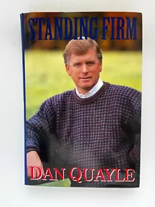 Standing Firm 1st Ed. (signed by Dan Quayle—VP for President George H.W. Bush) - Foto 1 di 7