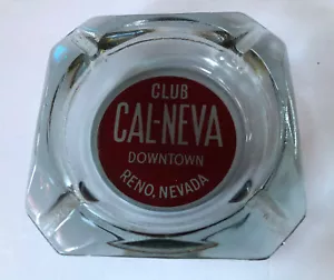 Cenicero publicitario de vidrio vintage CLUB CAL-NEVA CASINO CENTRO RENO, NEVADA - Imagen 1 de 6