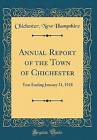 Annual Report of the Town of Chichester Year Endin