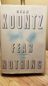Fear Nothing (Moonlight Bay Bk #1) by Dean Koontz 1st Ed 1st Print HB DJ VGC!! - Imagen 1 de 12