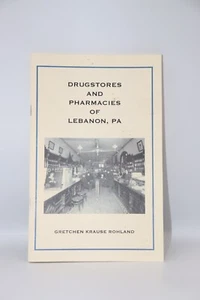 “Drugstores and Pharmacies of Lebanon, PA,” by Gretchen Krause Rohland - Picture 1 of 3