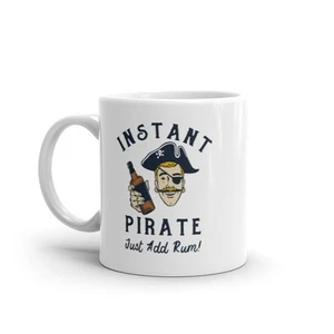 Taza de ron Instant Pirate Just Add divertida sarcástica bebida piratas broma gráfico - Imagen 1 de 7