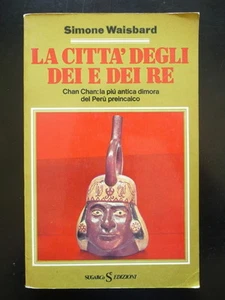 Città Dei Re Waisbard Perù Preincaico Chan Chan SugarCo 1981 Occulto Storia - Foto 1 di 1