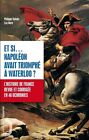 Et si Napoléon avait triomphé à Waterloo - L'histoire de France 