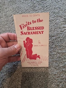 Visits to the Blessed Sacrament Daniel A. Lord The Queen's Work CATHOLIC - Picture 1 of 5