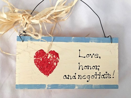 Wood 3.5X7" Humor Sign: LOVE HONOR & NEGOTIATE | eBay