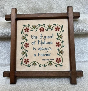 Vintage Framed Cross Stitch Oliver Wendell Holmes  The Amen! Of Nature/flower - Picture 1 of 11