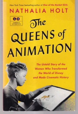THE QUEENS OF ANIMATION: By Nathalia Holt (2020 Uncorrected Proof TPB){S3} - Image 1 of 2