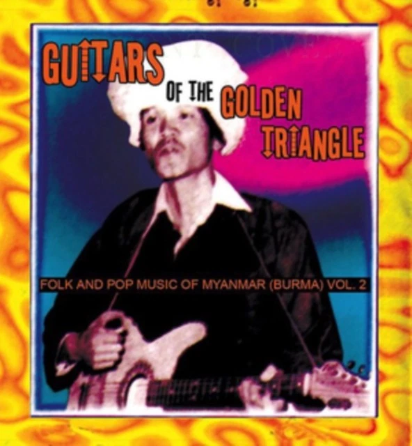 VA - GUITARS OF THE GOLDEN TRIANGLE: FOLK AND POP MUSIC FROM MYANMAR (BURMA) VOL - Image 1 of 1