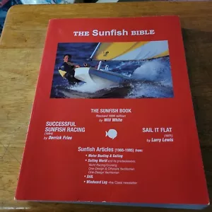 The Sunfish bible by Will White Sail It Flat Larry Lewis Racing Derrick Fries - Picture 1 of 2