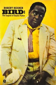 Bird: The Legend Of Charlie Parker - Robert Reisner, book - Picture 1 of 4