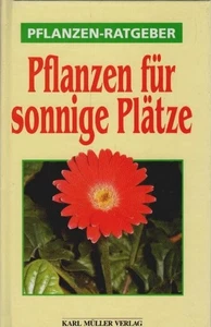 Pflanzen-Ratgeber : Pflanzen für sonnige Plätze R. Haager, Jiri: - Picture 1 of 1