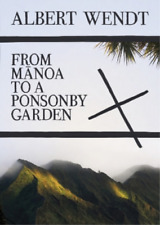 Albert Wendt From Manoa to a Ponsonby Garden (Paperback)