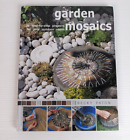 Garden Mosaics 25 Step-By-Step Projects For Your Outdoor Room Hardcover
