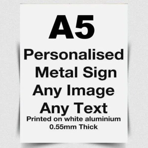 A5 personalised metal sign any photo any text printed on aluminium 8" x 6" - Imagen 1 de 4