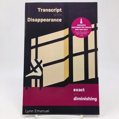 Transcript of the Disappearance Exact and Diminishing ARC by Lynn Emanuel Poetry - Image 1 of 4