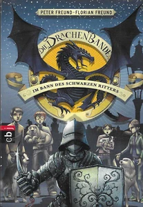 Die Drachenbande Im Bann des schwarzen Ritters / Peter Freund & Florian Freund - Bild 1 von 2