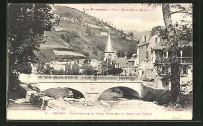CPA Arreau, Intérieur De La Ville, Pont Sur La Neste De Louron 1915 • 2.14€