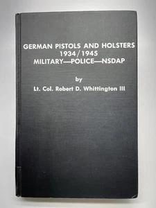 German Pistols and Holsters 1934-1945 Military Police NSDAP by Whittington - Picture 1 of 6