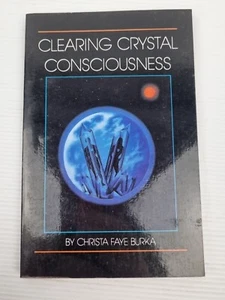 Clearing Crystal Consciousness Christa Faye Burka Vintage Rare Occult Healing - Picture 1 of 10