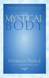 The Mystical Body: A Reflective Investigation of Supernatural and Spiritual Phen - Picture 1 of 1