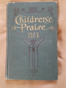 Vintage 1905 Hymnal CHILDREN'S PRAISE No.1 Tuller Meredith HC - 122 songs - Picture 1 of 5