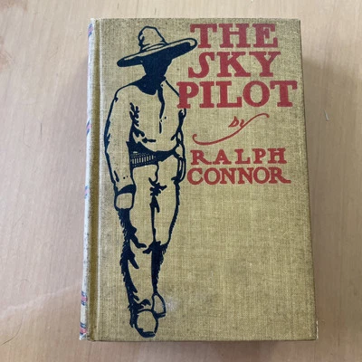 The Sky Pilot By Ralph Connor 1899 1st Edition Illustrated Hardcover - Image 1 of 4