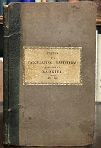 ZADKIEL - TABLES TO BE USED IN CALCULATING NATIVITIES - 1st 1834 - ASTROLOGY - Picture 1 of 7