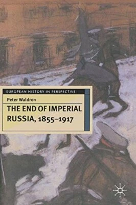 The End of Imperial Russia, 1855-1917 (European H... by Waldron, Peter Paperback - Image 1 of 2