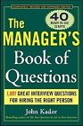 The Manager's Book of Questions: 1001 Great Interview Questions for Hiring 