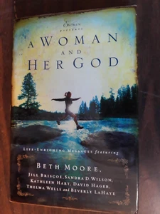 A Woman and Her God (2003, HC) Life Enriching Messages featuring Beth Moore - Picture 1 of 5