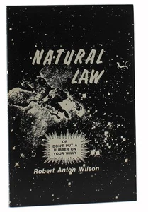 Robert Anton Wilson / Natural Law or Don't Put a Rubber on Your Willy 1987 - Imagen 1 de 1