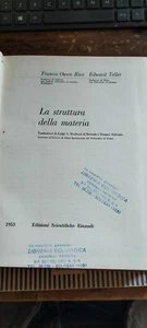 LA STRUTTURA DELLA MATERIA Rice, Teller EINAUDI 1953 - Picture 1 of 2