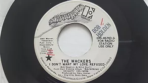 THE WACKERS - I Don't Want My Love Refused / I Like PROMO 1972 Elektra 7" - Picture 1 of 2