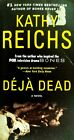 Deja Dead (Temperance "BONES" Brennan) autorstwa Kathy Reichs, (2015, wydanie kieszonkowe)