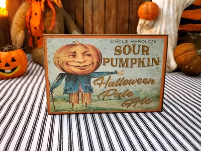 VINTAGE STEAMPUNK GOTHIC PRIMITIVE STYLE HALLOWEEN SOUR PUMPKIN BEER WOOD SIGN - Image 1 of 4