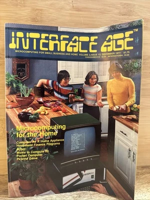 1977 DECEMBER INTERFACE AGE MAGAZINE - MICROCOMPUTING FOR THE HOME - Image 1 of 4