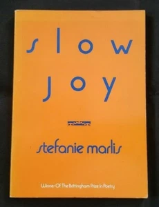 Wisconsin Poetry Ser.: Slow Joy by Stefanie Marlis (1989, Trade Paperback) - Picture 1 of 2